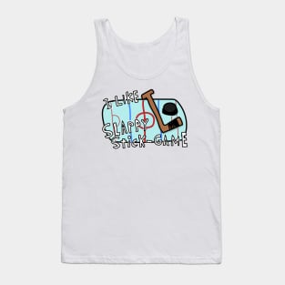 I Like Slappy Stick Game Tank Top